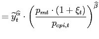 $\displaystyle =\widetilde{y}_{t}^{\widehat{\alpha}} \cdot\left( \frac{p_{mt}\cdot(1+\xi_{t})}{p_{cpi,t}}\right) ^{\widehat {\beta}}$