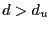 $ d>d_{u}$
