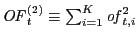 $ \mathit{OF}_{t}^{\left( 2\right) }\equiv \sum_{i=1}^{K}\mathit{of}_{t,i}^{2}$