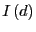 $ I\left( d\right) $