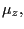 $ \mu_{z},$