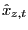 $\displaystyle \hat{x}_{z,t}$