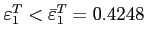 $\varepsilon^T_{1}<\bar{\varepsilon}^T_{1}=0.4248$