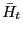 $ \bar{H}_{t}$