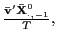 $ \frac {\mathbf{\bar{v}}^{\prime}\mathbf{\bar{X}}_{\cdot,-1}^{0}}{T},$