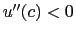 $ u^{\prime\prime}(c)<0$
