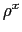 $ \rho^{x}$