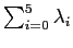 $ \sum\nolimits_{i=0} ^{5}\lambda_{i}$