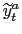 $\displaystyle \widetilde{y}_{t}^{a}$