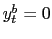 $ y_{t}^{b}=0$