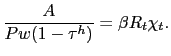 $\displaystyle \frac{A}{Pw(1-\tau^{h})} = \beta R_{t} \chi_{t}.$