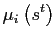 $\displaystyle \mu_{i}\left( s^{t}\right)$