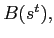 $ B(s^{t}),$