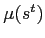 $ \mu(s^{t}) $