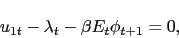 \begin{displaymath} u_{1t} - \lambda_t - \beta E_t \phi_{t+1} = 0, \end{displaymath}