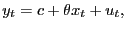 $\displaystyle y_{t} = c + \theta x_{t} + u_{t},$