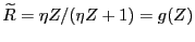 $ {\widetilde{R}}=\eta Z/(\eta Z+1)=g(Z)$