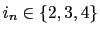 $ i_{n}\in\left\{ 2,3,4\right\} $