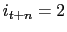 $ i_{t+n}=2 $