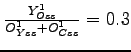 $\frac{Y_{Oss}^1}{O_{Yss}^1+O_{Css}^1} = 0.3 $