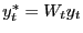 $ y_{t}^{\ast}=W_{t}y_{t}$