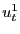 $ u_{t}^{1}$
