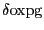 $ \delta \mathrm{o}\mathrm{x}\mathrm{p}\mathrm{g}$