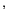 $ ^{,} $