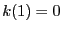 $ k(1)=0$
