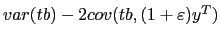 $ var(tb)-2cov(tb,(1+\varepsilon)y^{T})$