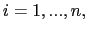 $ i=1,...,n,$