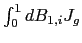 $ \int_{0}^{1}dB_{1,i}J_{g}$