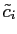 $ \tilde{c}_{i} $