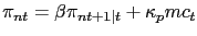 $ \pi_{nt} = \beta\pi_{nt+1\vert t} + \kappa_{p} mc_{t} $