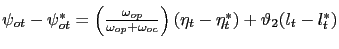 $ \psi_{ot} - \psi^{*}_{ot} = \left( \frac{\omega_{op}}{\omega_{op}+\omega _{oc}}\right) (\eta_{t} - \eta^{*}_{t})+ \vartheta_{2} (l_{t} - l^{*}_{t}) \nonumber $