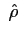 $ \;\hat{\rho}\;$