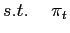 $\displaystyle s.t. \hspace{.5cm} \pi_{t}$