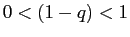 $ 0<(1-q)<1$