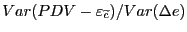 $ Var(PDV-\varepsilon_{\widetilde{c}}) / Var(\Delta e)$