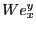$ We_{x}^{y} $