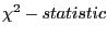 $ \chi^{2}-statistic$