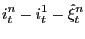 $\displaystyle i_{t}^{n}-i_{t}^{1}-\hat{\xi}_{t}^{n}$