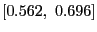 $ \left[ 0.562,\text{ }0.696\right] $