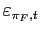 $ \varepsilon_{\pi_{F},t}$