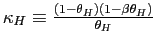 $ \kappa _{H}\equiv \frac{(1-\theta _{H})(1-\beta \theta _{H}) }{\theta _{H}} $