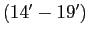 $ ( 14^{ \prime} - 19^{ \prime} )$