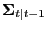 $\displaystyle \boldsymbol{\Sigma}_{t\vert t-1}$