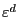 $ \varepsilon^{d}$