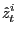 $\displaystyle \hat{z}_{t}^{i}$