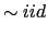 $\displaystyle \sim iid$